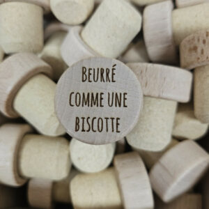 Bouchon de vin / Beurre comme une biscotte